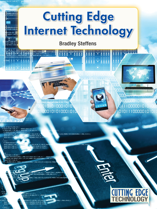 Title details for Cutting Edge Internet Technology by Bradley Steffens - Available
